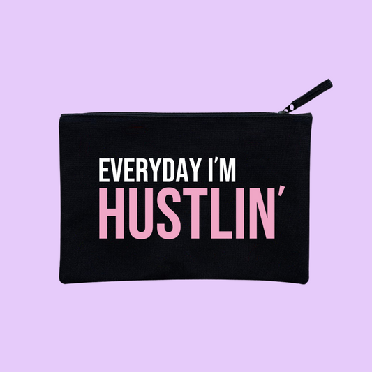 EVERYDAY I'M HUSTLIN' POUCH