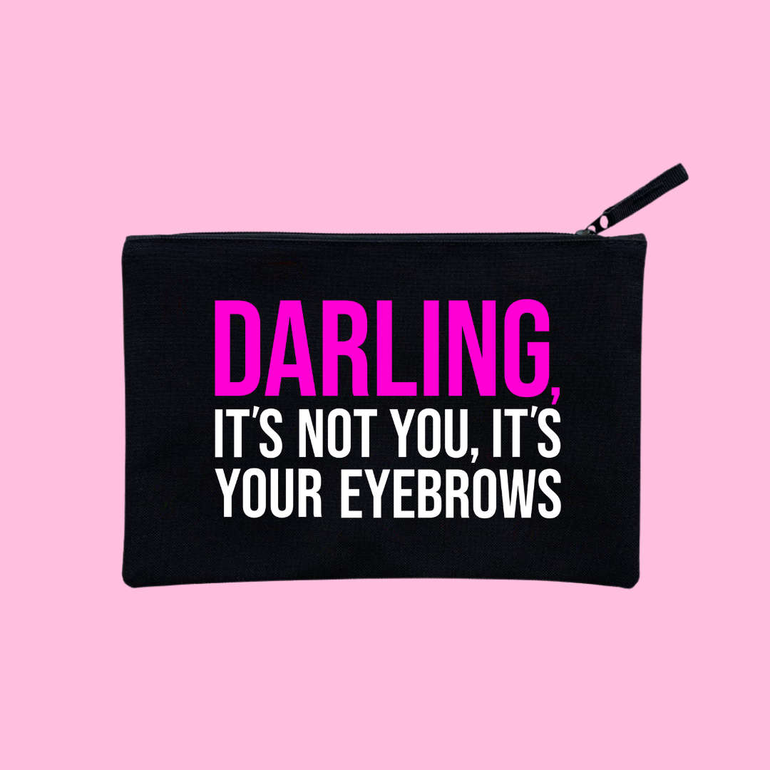 DARLING IT'S NOT YOU POUCH