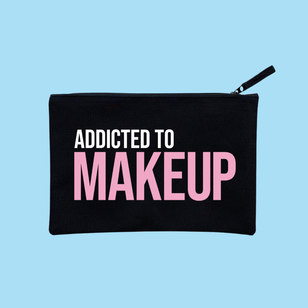 ADDICTED TO MAKEUP POUCH